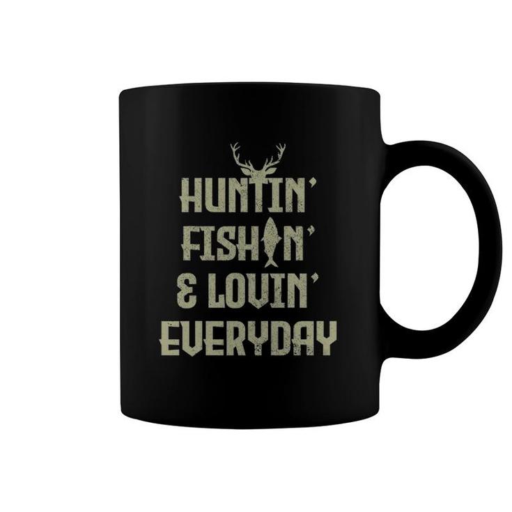 Hunting Fishing Loving Everyday Funny Hunter Fisherman Gift Coffee Mug