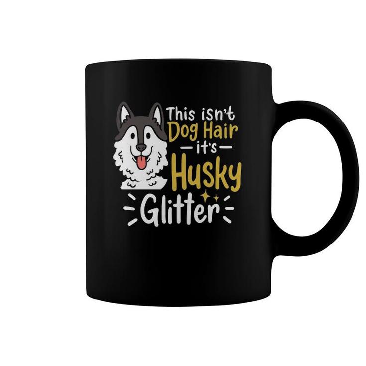 Husky Lover Owner Gifts Husky Hair  Coffee Mug