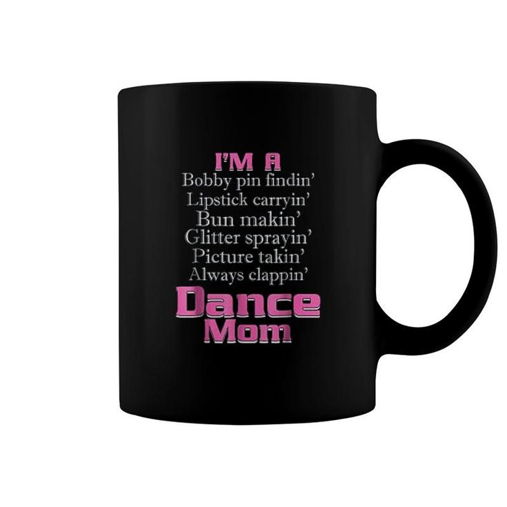 I Am A Dance Mom Coffee Mug