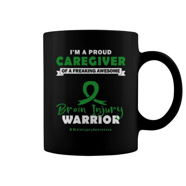 I Am A Proud Caregiver Of A Freaking Awesome Brain Injury Warrior  Coffee Mug