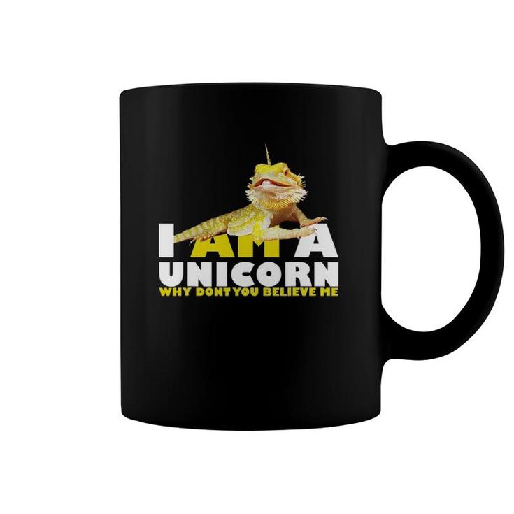 I Am A Unicorn Why Don't You Believe Me Bearded Dragon Coffee Mug