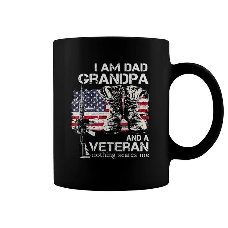 I Am Dad Grandpa And A Veteran Nothing Scares Me Coffee Mug