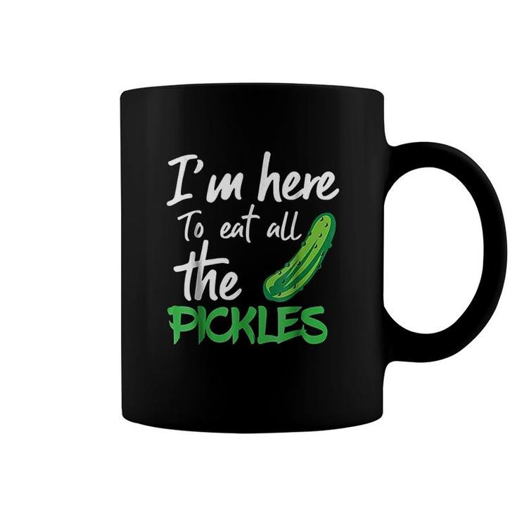 I Am Here To Eat All The Pickles Coffee Mug