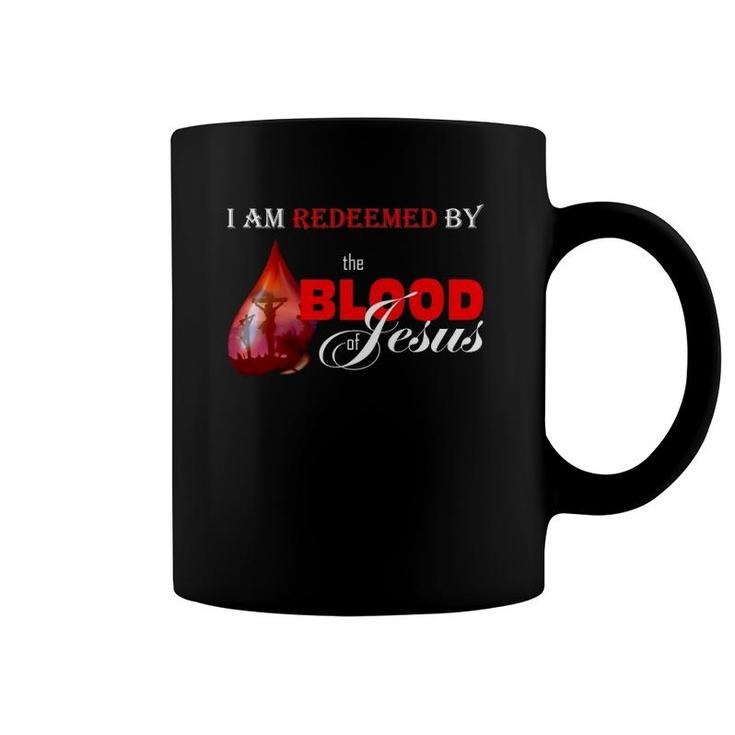 I Am Redeemed By The Blood Of Jesus Christian Coffee Mug