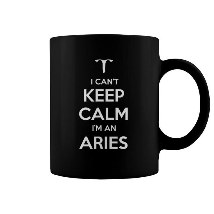 I Can't Keep Calm I'm An Aries Zodiac Gift Coffee Mug