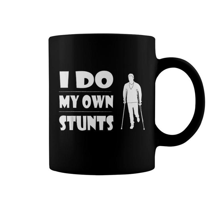 I Do My Own Stunts Funny Broken Leg Gift Coffee Mug