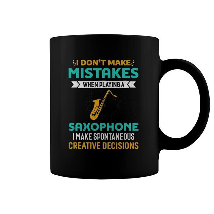 I Don't Make Mistakes When Playing A Saxophone Jazz Music Coffee Mug