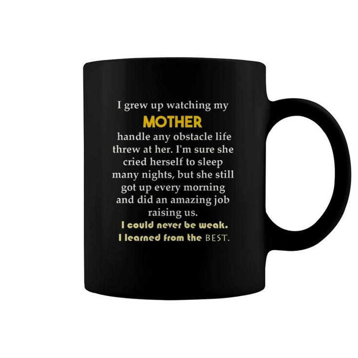 I Grew Up Watching My Mother Handle Any Obstacle Life Threw At Her Coffee Mug