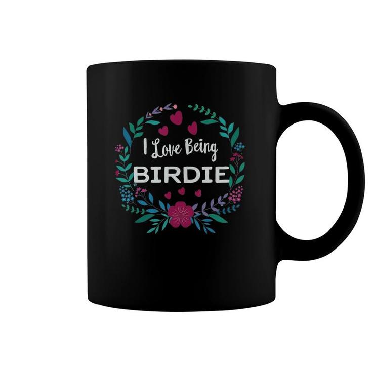 I Love Being Birdiemother's Day Gift For Grandmother Coffee Mug
