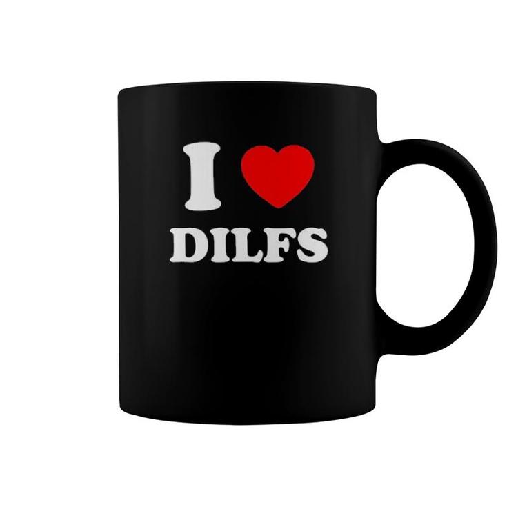 I Love Dilfs  Coffee Mug