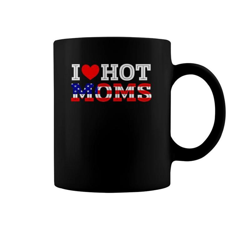 I Love Hot Moms Funny Red Heart Love Mother American Flag Coffee Mug