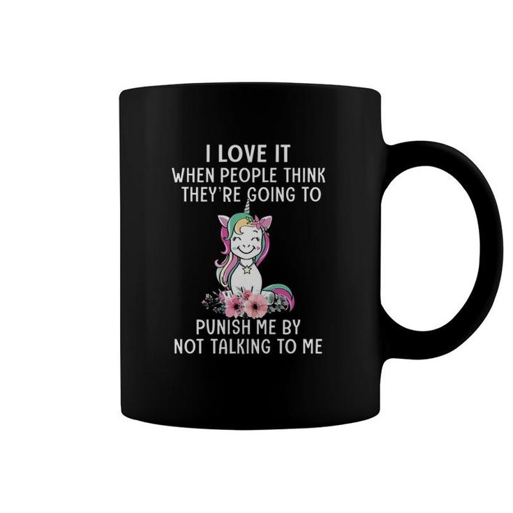 I Love It When People Think They're Going To Punish Me Unicorn Flowers Coffee Mug