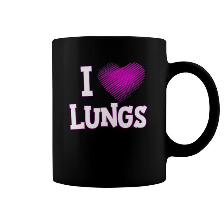 I Love Lungs Respiratory Therapist Therapy Coffee Mug