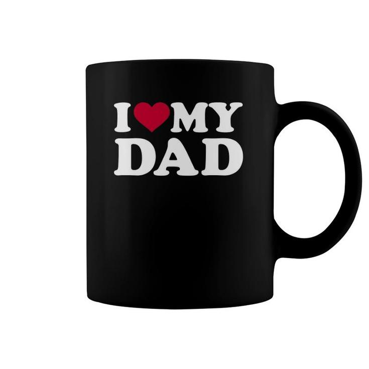 I Love My Dad  Coffee Mug