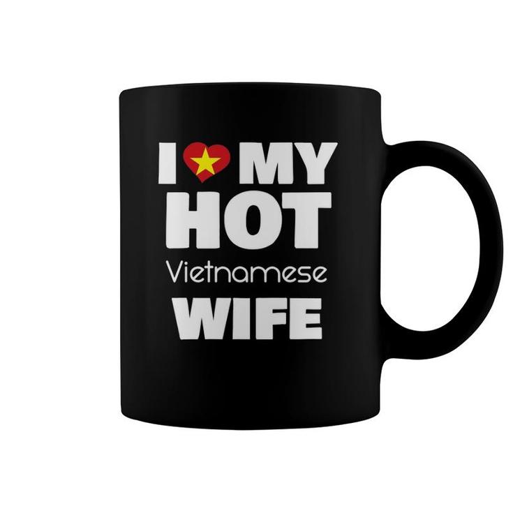 I Love My Hot Vietnamese Wife Married To Hot Vietnam Girl Coffee Mug