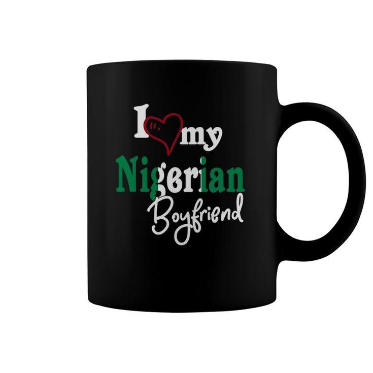 I Love My Nigerian Boyfriend Couples Gift Naija  Coffee Mug