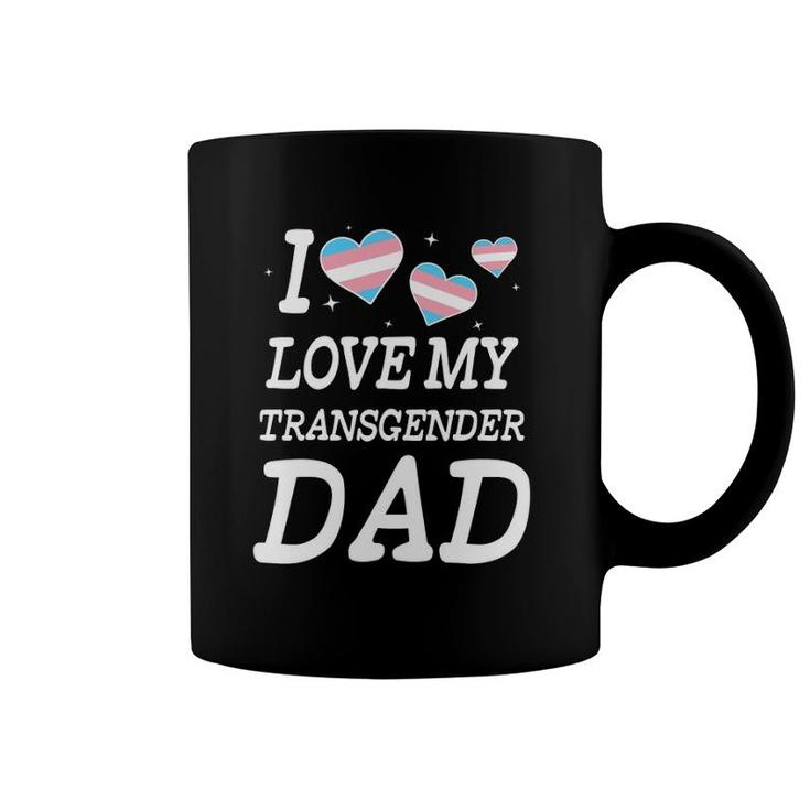 I Love My Transgender Dad Trans Pride Parade Coffee Mug