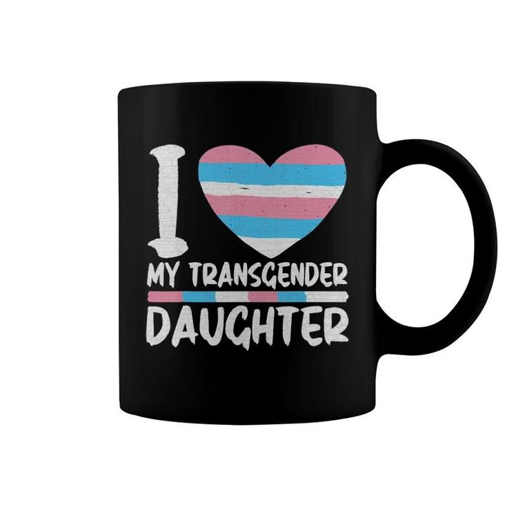 I Love My Transgender Daughter Coffee Mug