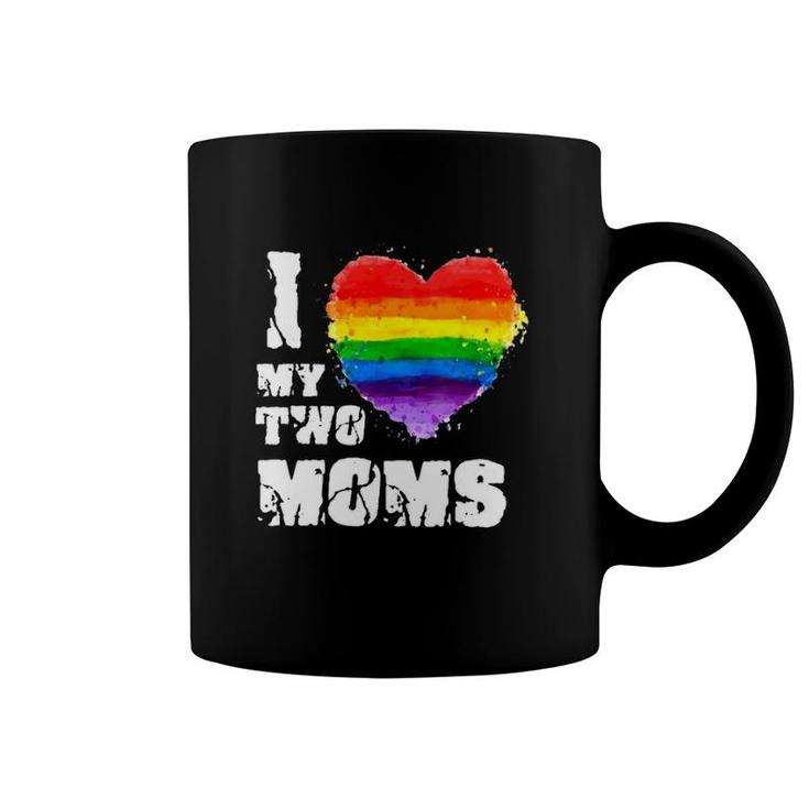 I Love My Two Moms Mother’S Day Gift Lgbt Rainbow Heart Coffee Mug
