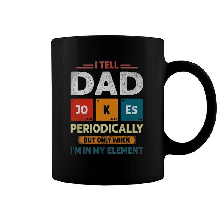I Make Dad Jokes Periodically Emergency Dad Joke Loading Coffee Mug