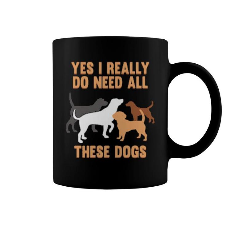 I Need Dogs Best Dog Dad Mom Animal Owner  Coffee Mug