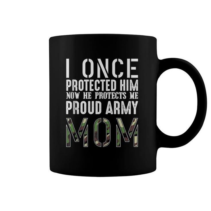 I Once Protected Him Proud Army Mom Military Family Hero  Coffee Mug