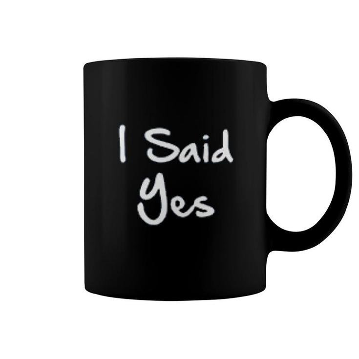 I Said She Said Yes Coffee Mug