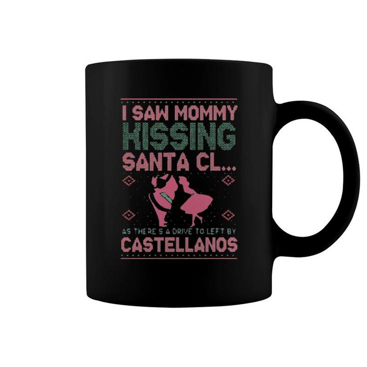 I Saw Mommy Kissing Santa Cl As There's A Drive To Left By Castellanos Ugly  Coffee Mug