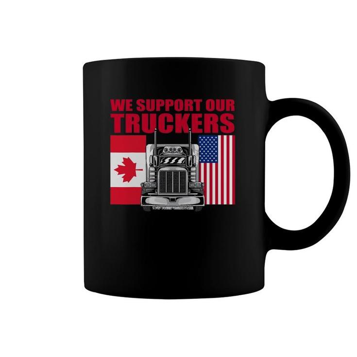 I Support Truckers 2022 We Support Truck Drivers Semi Truck Coffee Mug