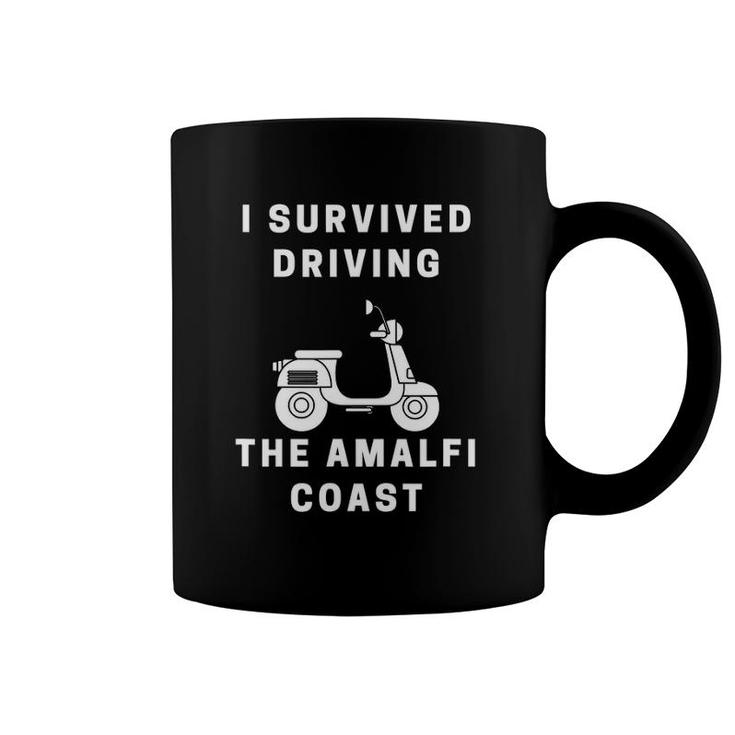 I Survived Driving The Amalfi Coast Funny For Driver Italy Coffee Mug