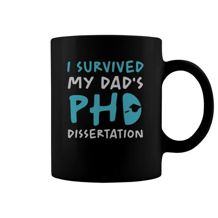 I Survived My Dad's Phd Dissertation Funny Doctoral Dad Pun Coffee Mug