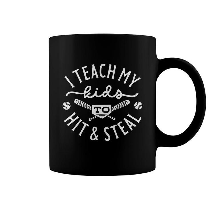 I Teach My Kids To Hit An Steal Cool Baseball Mom Coffee Mug