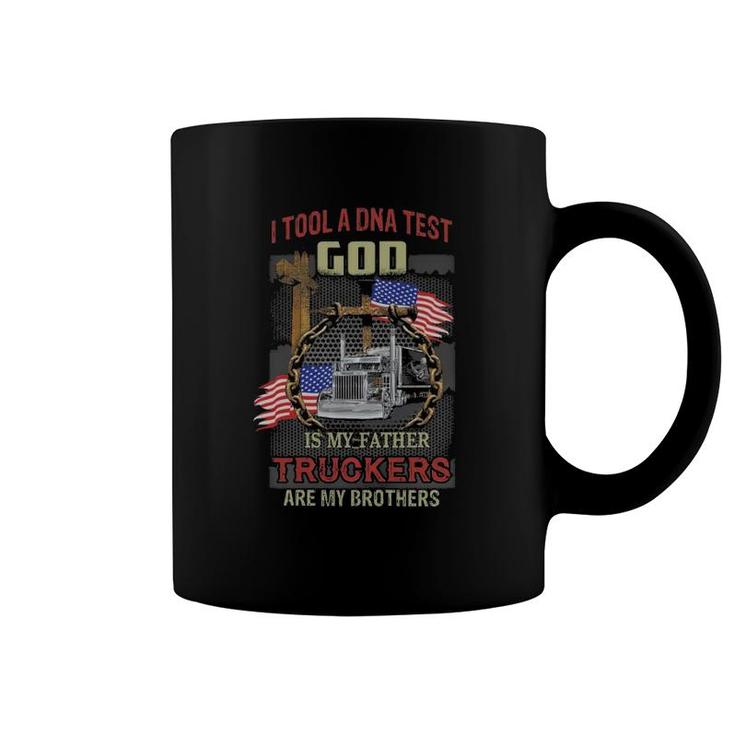 I Tool A Dna Test God Is My Father Truckers Are My Brothers Coffee Mug