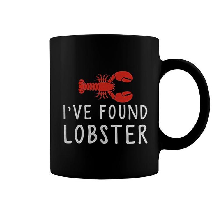 I Ve Found My Lobster Coffee Mug
