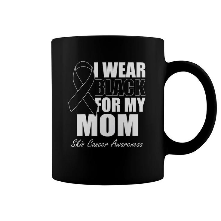 I Wear Black For My Mom Skin Cancer Awareness Coffee Mug