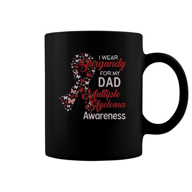 I Wear Burgundy For My Dad Multiple Myeloma Awareness Coffee Mug