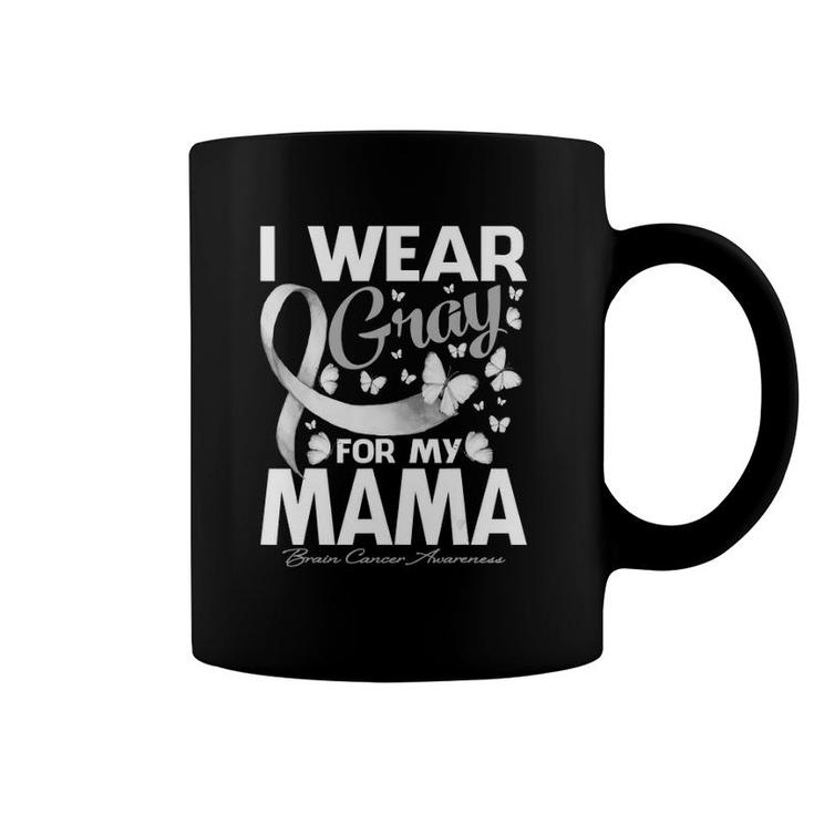 I Wear Gray For My Mama Brain Cancer Awareness Butterfly Coffee Mug