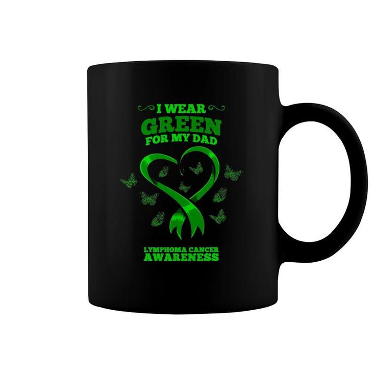 I Wear Green For My Dad Lymphoma Cancer Awareness Coffee Mug