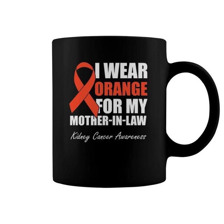 I Wear Orange For My Mother In Law Kidney Cancer Awareness Coffee Mug