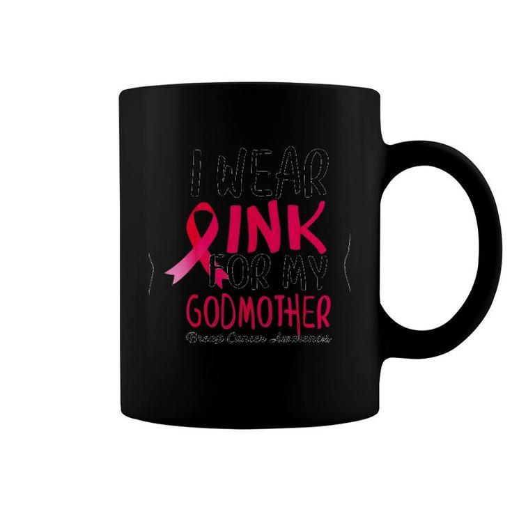 I Wear Pink For My Godmother Breast Cancer Awareness Coffee Mug