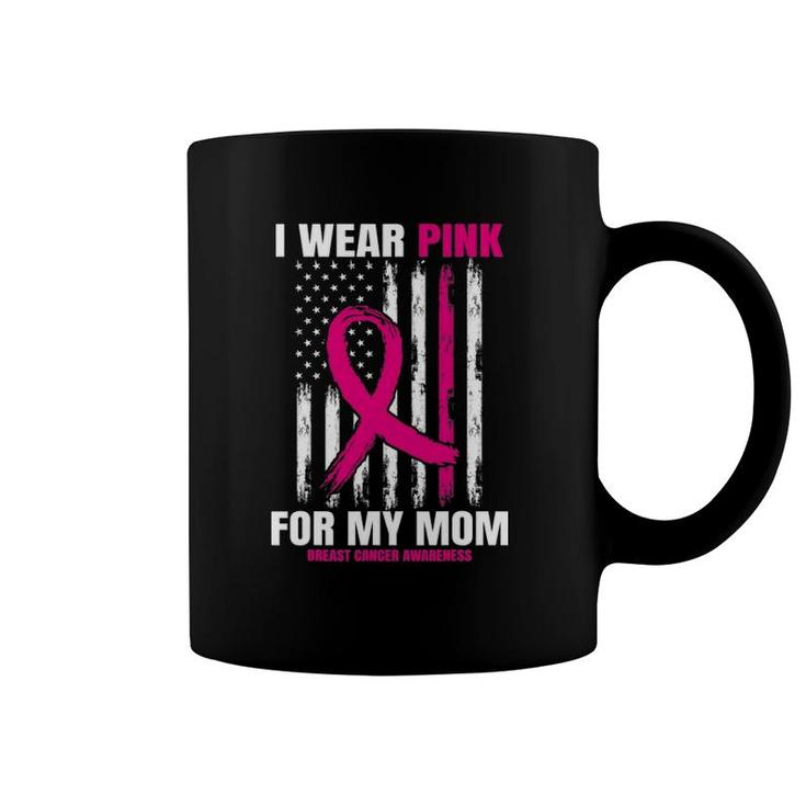 I Wear Pink For My Mom Breast Cancer Awareness American Flag Coffee Mug