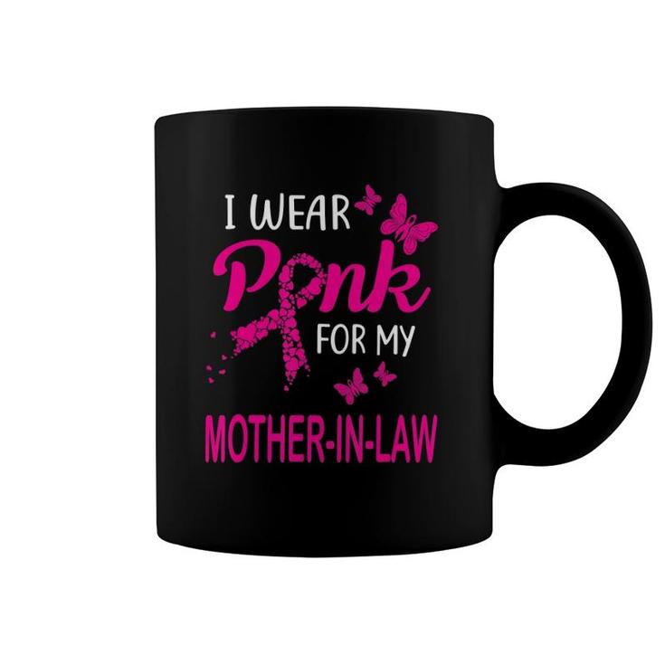 I Wear Pink For My Mother-In-Law Breast Cancer Awareness Coffee Mug