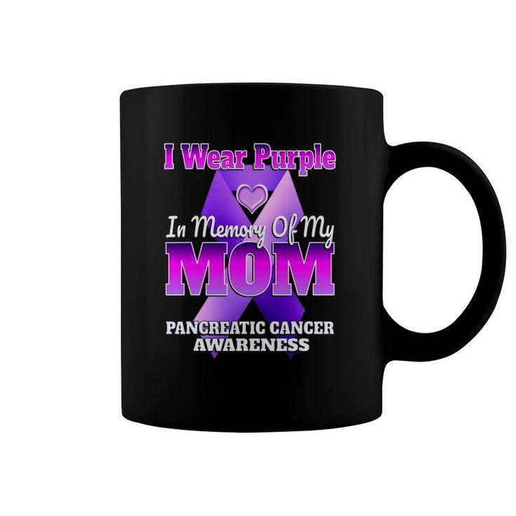 I Wear Purple In Memory Of My Mom Pancreatic Cancer Awareness Coffee Mug