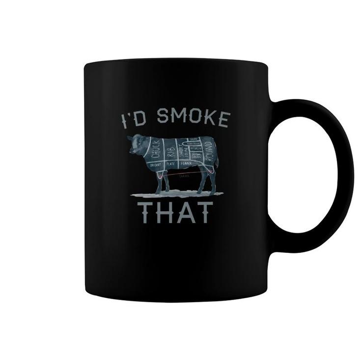 Id Smoke That Shirt Coffee Mug
