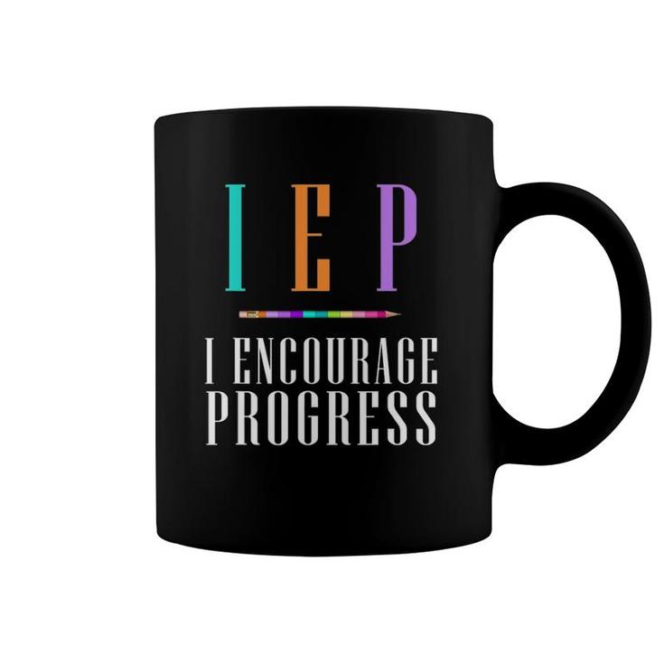 Iep I Encourage Progress Special Education Teacher Gift Coffee Mug