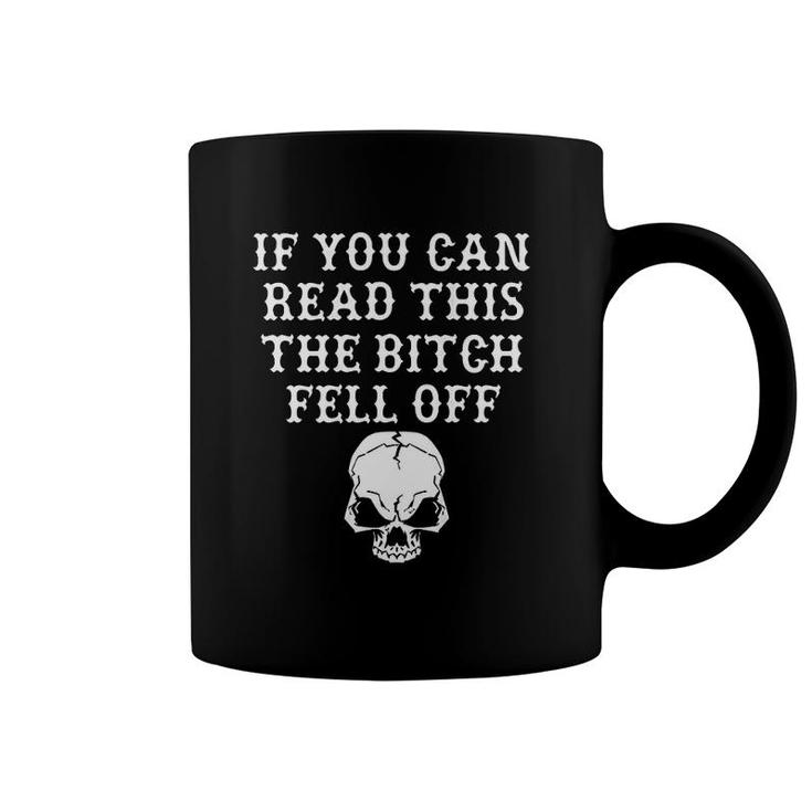 If You Can Read This The Fell Off Coffee Mug
