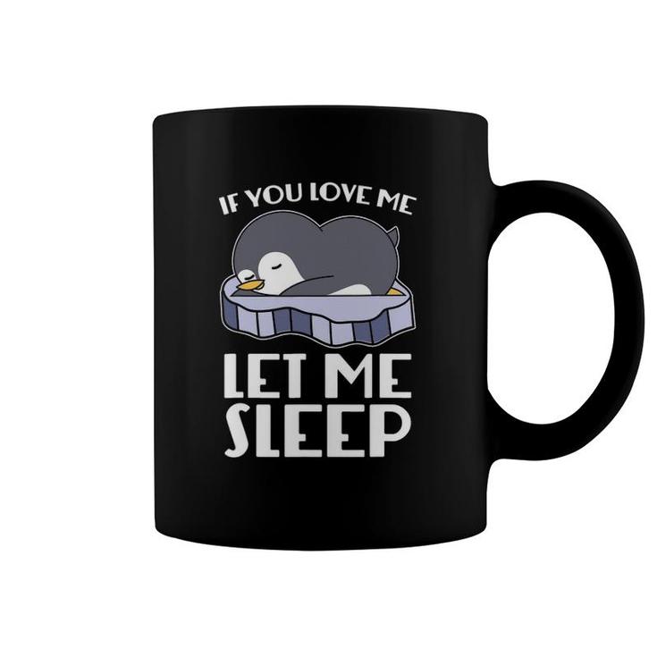 https://img1.cloudfable.com/styles/735x735/128.front/Black/if-you-love-me-let-me-sleep-cute-pajama-sleeping-penguin-coffee-mug-20220317152830-djkurhgd.jpg