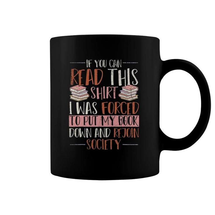 If You Read This I Was Forced To Put My Book Down Reading Coffee Mug