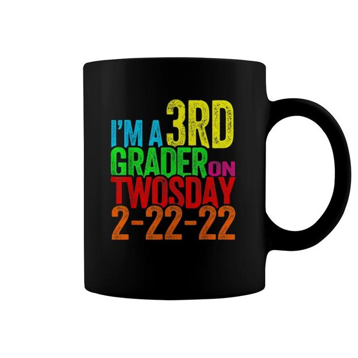 I'm A 3Rd Grader On Twosday Tuesday 2-22-22 First Grade Coffee Mug