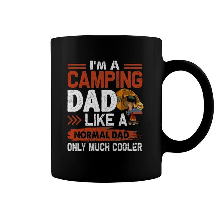 I'm A Camping Dad Like A Normal Dad Only Much Cooler Coffee Mug